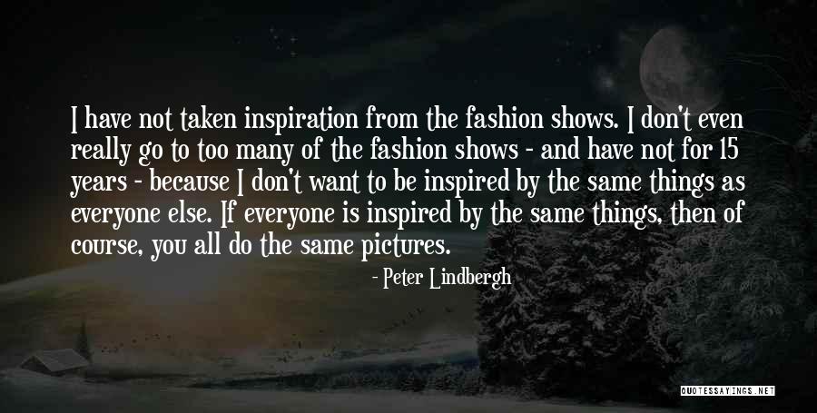 Fashion Pictures Quotes By Peter Lindbergh