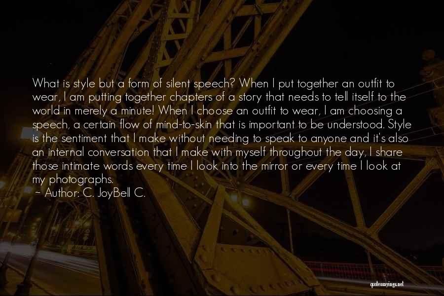 Fashion Quotes By C. JoyBell C. Fashion Quotes By C. JoyBell C.