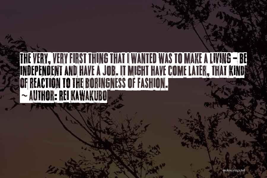 Fashion Quotes By Rei Kawakubo