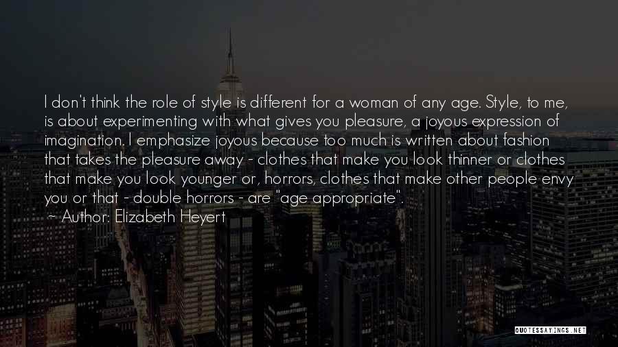 Fashion Self Expression Quotes By Elizabeth Heyert