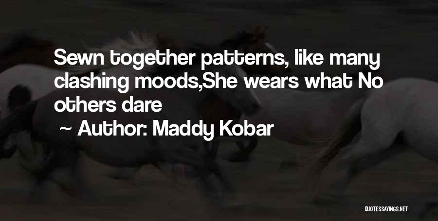 Fashion Self Expression Quotes By Maddy Kobar