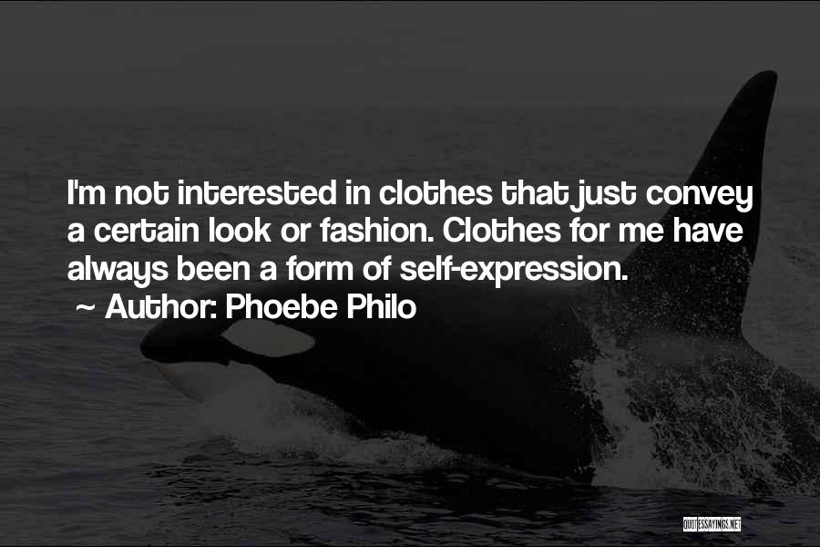 Fashion Self Expression Quotes By Phoebe Philo