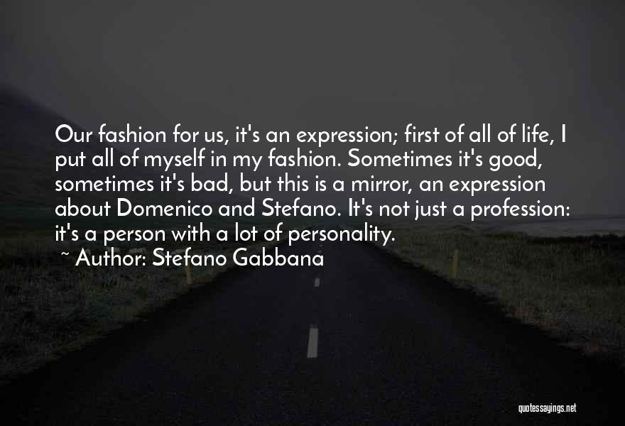 Fashion Self Expression Quotes By Stefano Gabbana