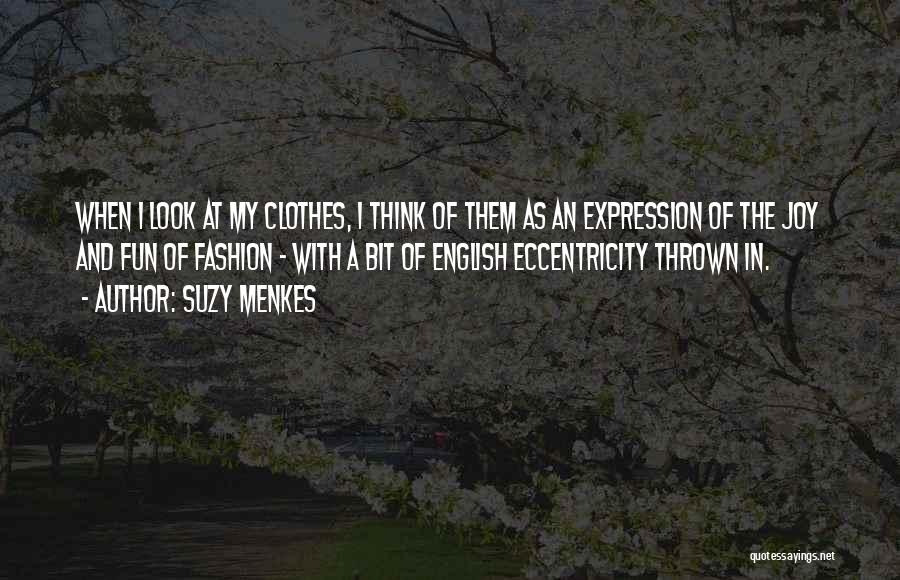 Fashion Self Expression Quotes By Suzy Menkes