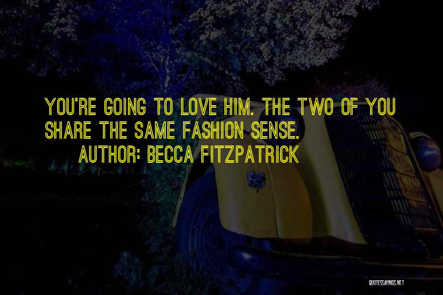 Fashion Sense Quotes By Becca Fitzpatrick