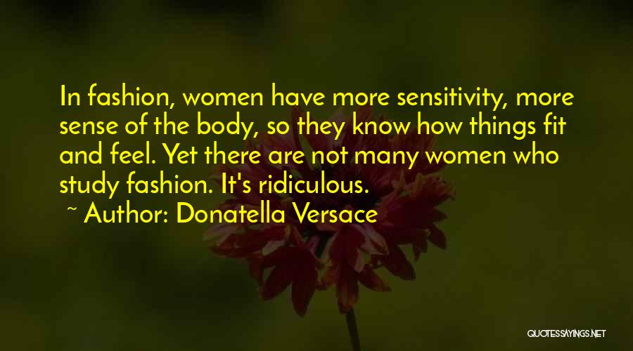 Fashion Sense Quotes By Donatella Versace