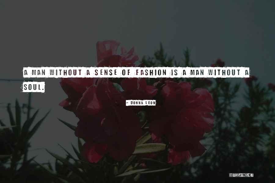 Fashion Sense Quotes By Donna Leon Fashion Sense Quotes By Donna Leon