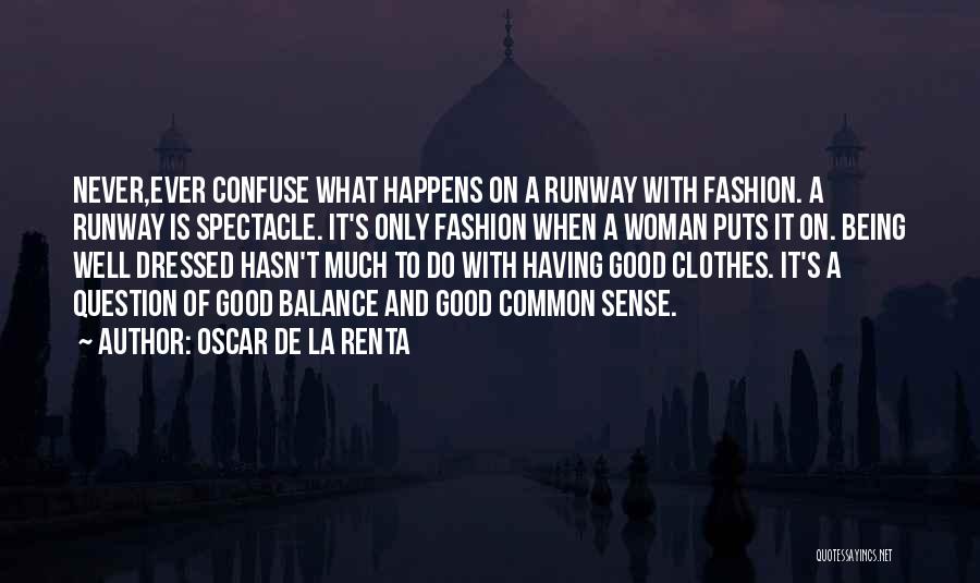 Fashion Sense Quotes By Oscar De La Renta