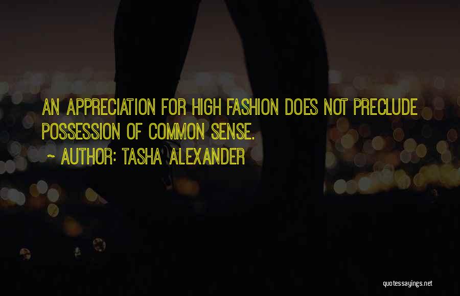 Fashion Sense Quotes By Tasha Alexander