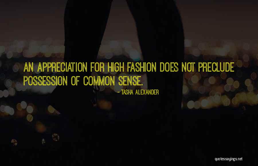 Fashion Sense Quotes By Tasha Alexander