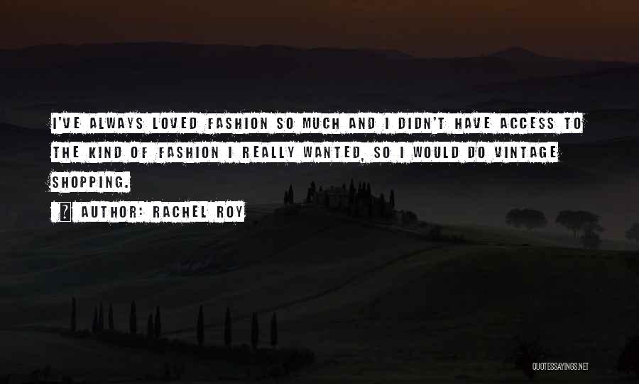 Fashion Shopping Quotes By Rachel Roy