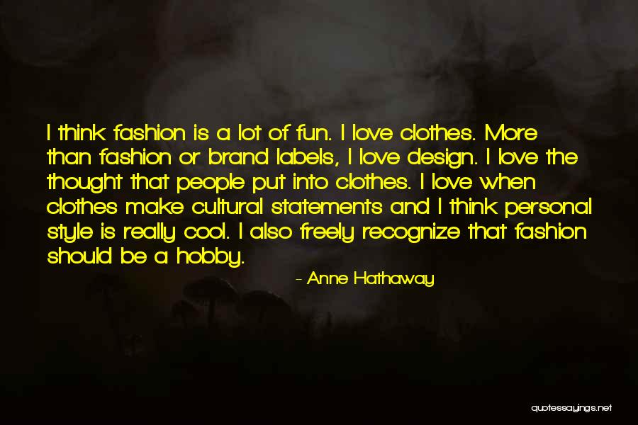 Fashion Statements And Quotes By Anne Hathaway