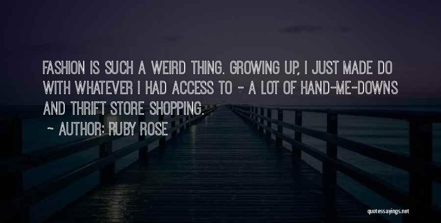 Fashion Store Quotes By Ruby Rose