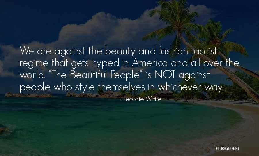 Fashion Style And Beauty Quotes By Jeordie White