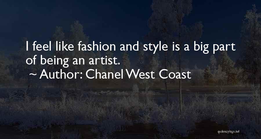 Fashion Style Quotes By Chanel West Coast