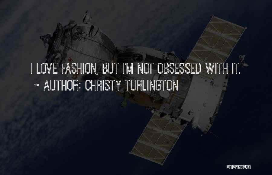 Fashion Style Quotes By Christy Turlington