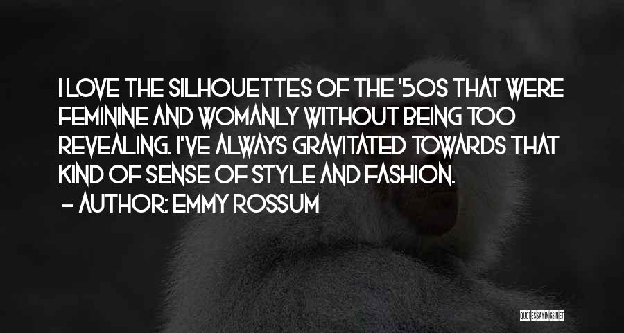 Fashion Style Quotes By Emmy Rossum