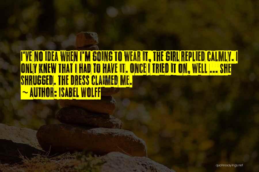 Fashion Style Quotes By Isabel Wolff