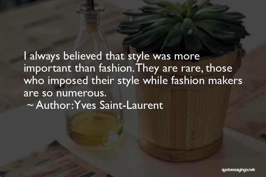 Fashion Style Quotes By Yves Saint-Laurent