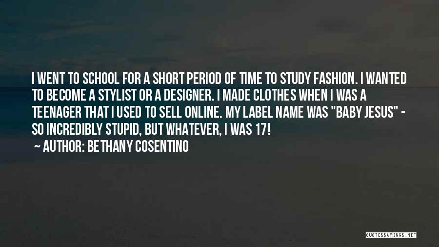 Fashion Stylist Quotes By Bethany Cosentino