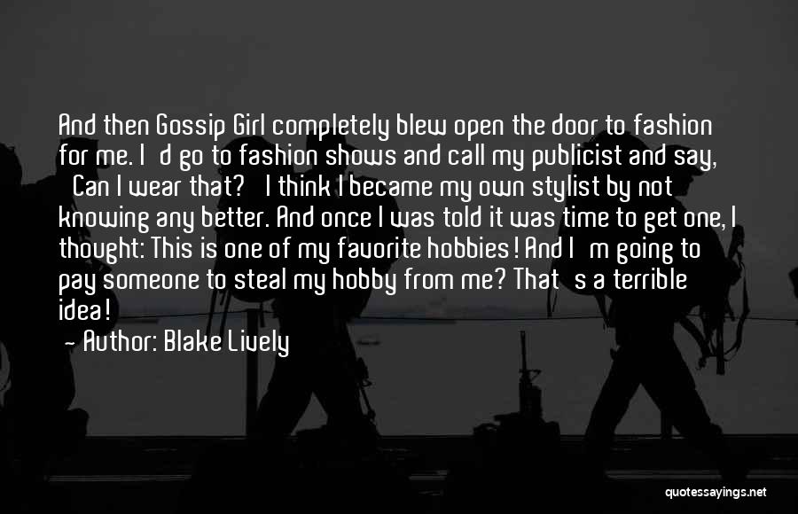 Fashion Stylist Quotes By Blake Lively