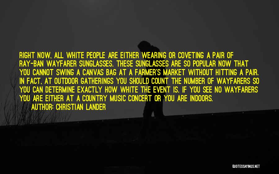 Fashion Sunglasses Quotes By Christian Lander