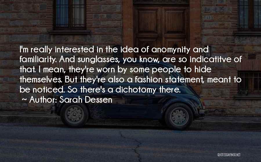 Fashion Sunglasses Quotes By Sarah Dessen