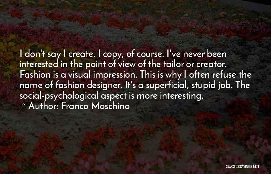 Fashion Superficial Quotes By Franco Moschino