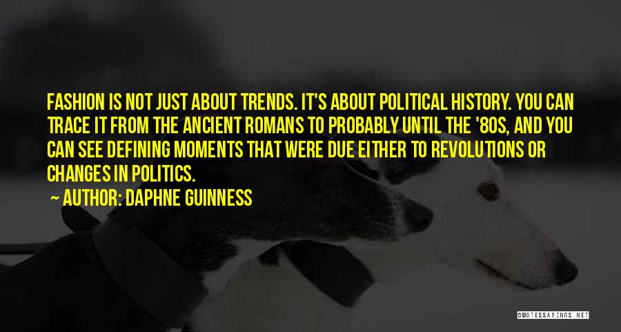 Fashion Trends Quotes By Daphne Guinness