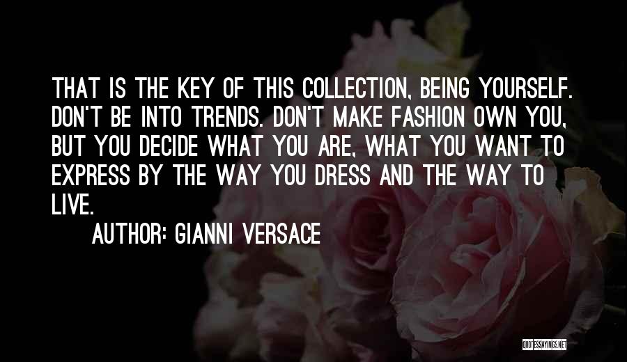 Fashion Trends Quotes By Gianni Versace