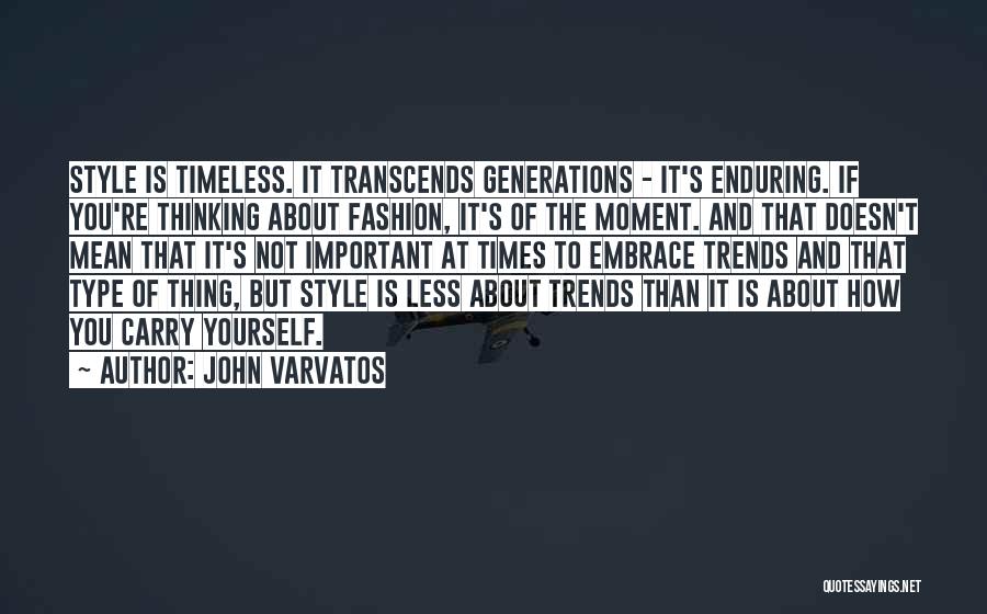Fashion Trends Quotes By John Varvatos