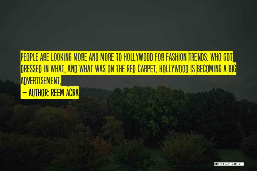 Fashion Trends Quotes By Reem Acra