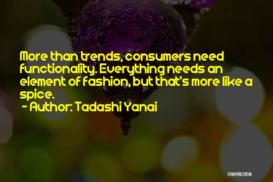 Fashion Trends Quotes By Tadashi Yanai