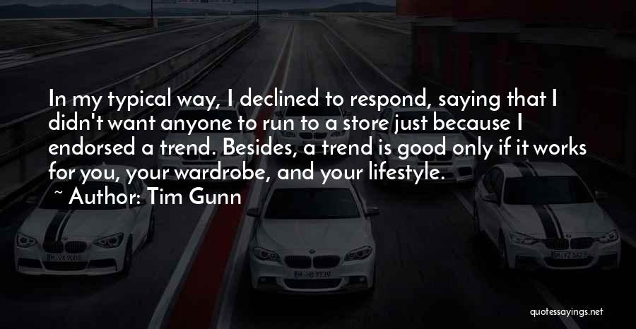 Fashion Trends Quotes By Tim Gunn