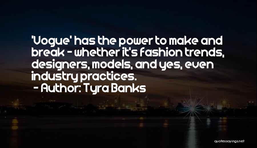 Fashion Trends Quotes By Tyra Banks