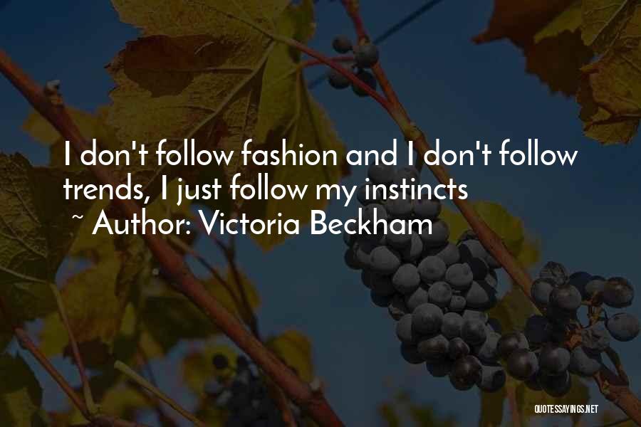 Fashion Trends Quotes By Victoria Beckham