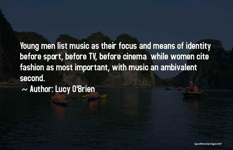 Fashion Tv Quotes By Lucy O'Brien