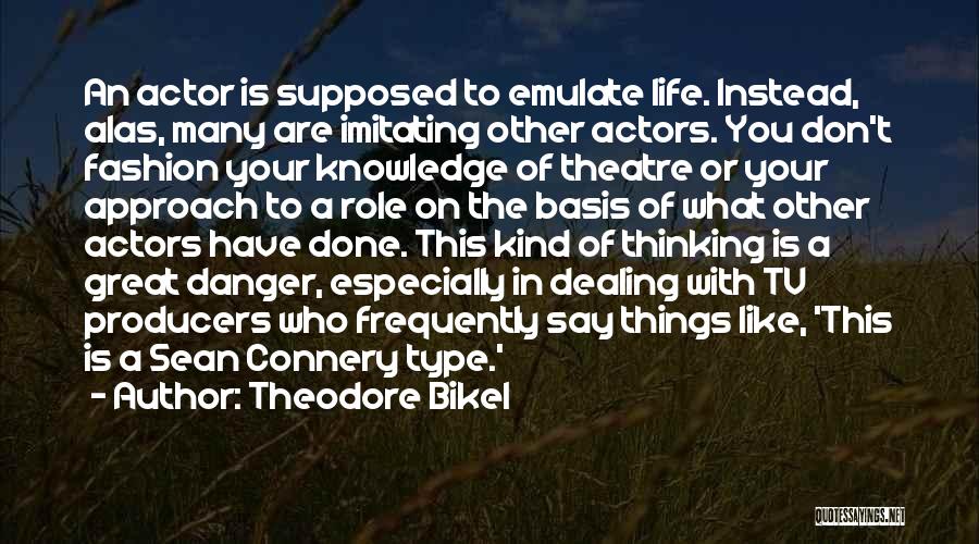 Fashion Tv Quotes By Theodore Bikel