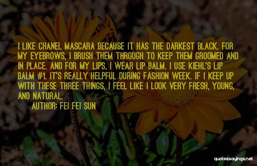 Fashion Week Quotes By Fei Fei Sun