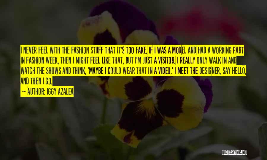 Fashion Week Quotes By Iggy Azalea