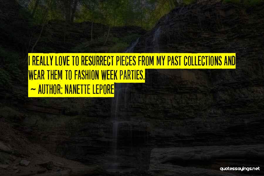 Fashion Week Quotes By Nanette Lepore