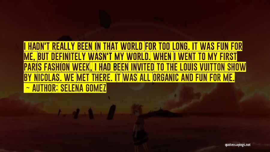 Fashion Week Quotes By Selena Gomez