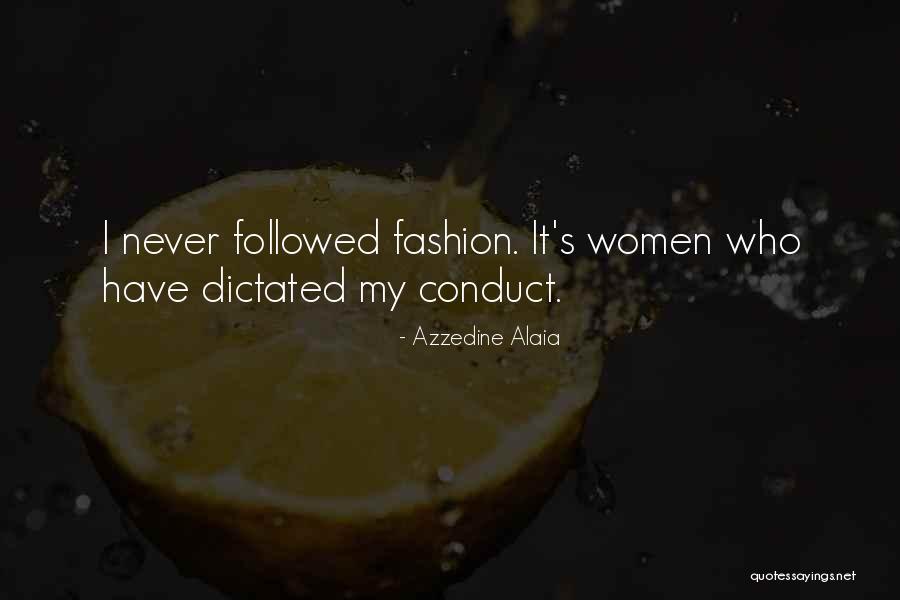Fashion Women Quotes By Azzedine Alaia Fashion Women Quotes By Azzedine Alaia