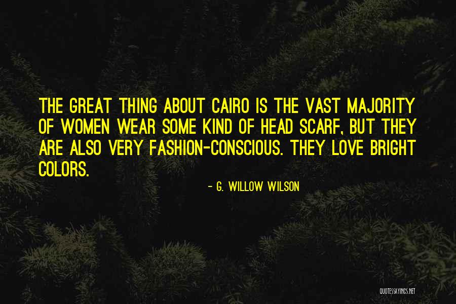 Fashion Women Quotes By G. Willow Wilson Fashion Women Quotes By G. Willow Wilson
