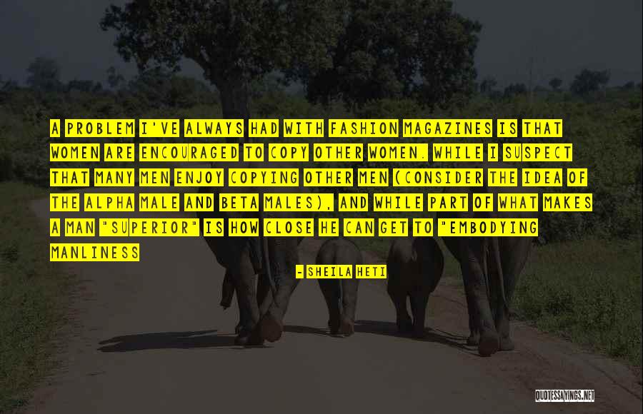 Fashion Women Quotes By Sheila Heti Fashion Women Quotes By Sheila Heti