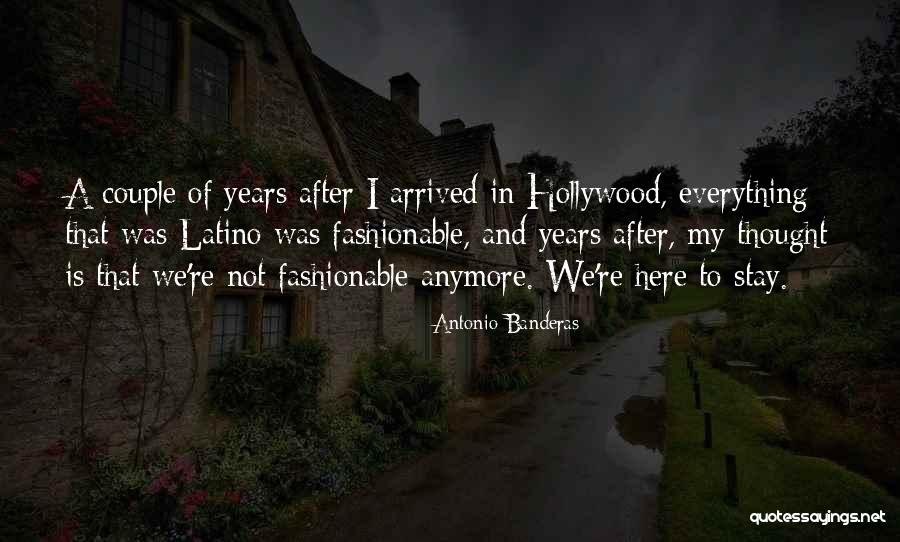 Fashionable Couple Quotes By Antonio Banderas Fashionable Couple Quotes By Antonio Banderas