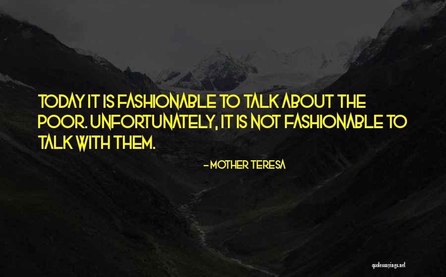 Fashionable Mother Quotes By Mother Teresa Fashionable Mother Quotes By Mother Teresa