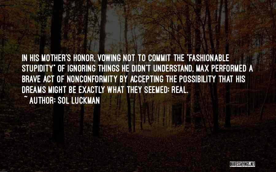 Fashionable Mother Quotes By Sol Luckman