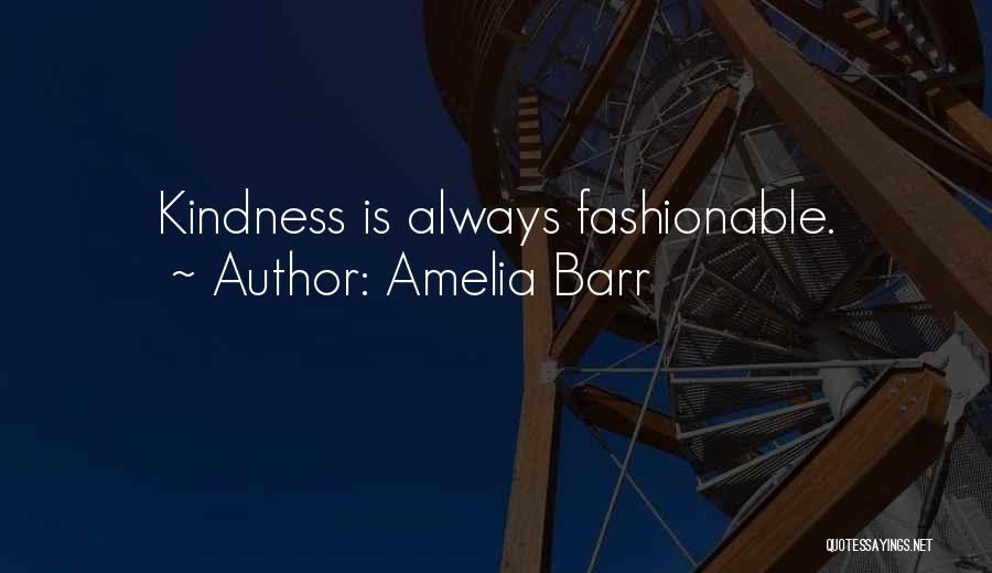 Fashionable Quotes By Amelia Barr