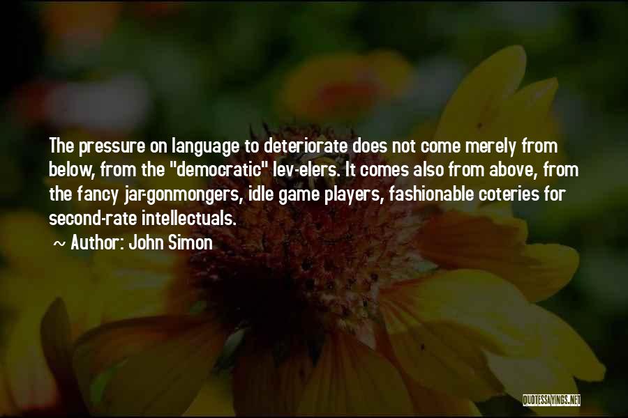 Fashionable Quotes By John Simon